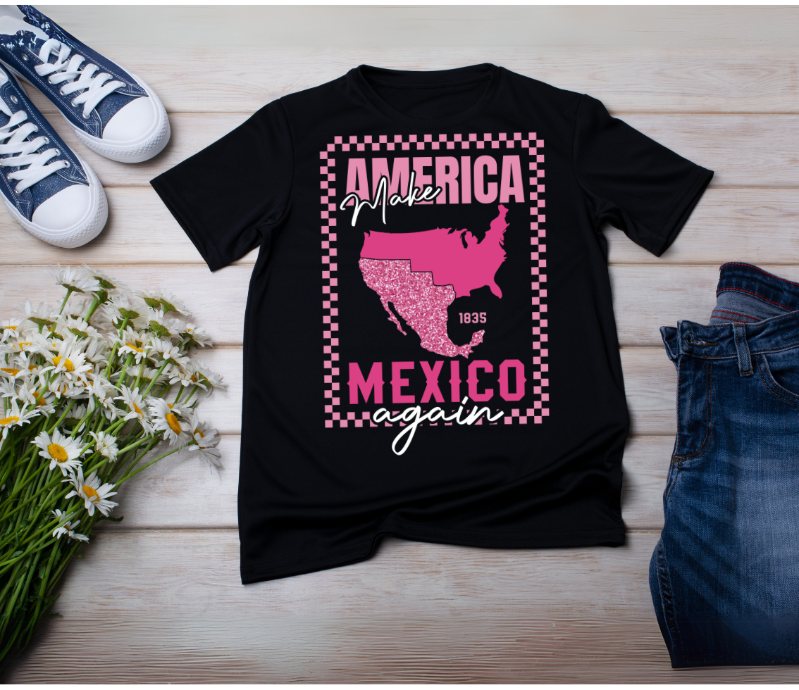 MAKE AMERICA MEXICO AGAIN  T SHIRT PINK