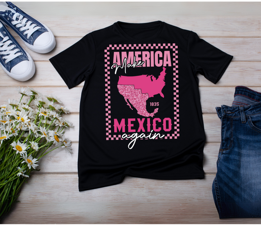 MAKE AMERICA MEXICO AGAIN  T SHIRT PINK